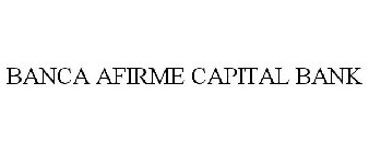 BANCA AFIRME CAPITAL BANK