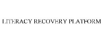 LITERACY RECOVERY PLATFORM