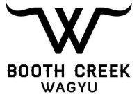 W BOOTH CREEK WAGYU