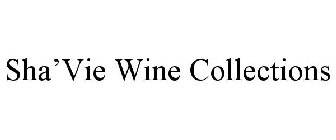 SHA'VIE WINE COLLECTIONS