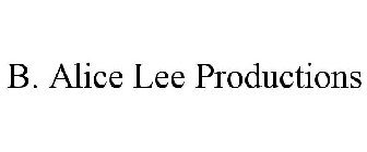 B. ALICE LEE PRODUCTIONS