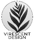 VIRESCENT DESIGN