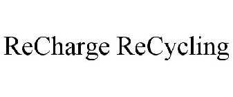 RECHARGE RECYCLING