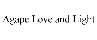 AGAPE LOVE AND LIGHT