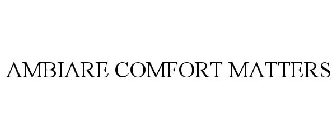 AMBIAIRE COMFORT MATTERS