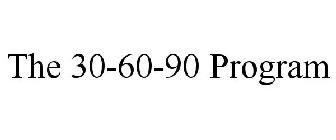 THE 30-60-90 PROGRAM
