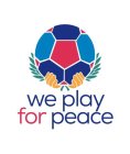 WE PLAY FOR PEACE