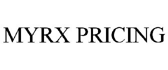 MYRX PRICING