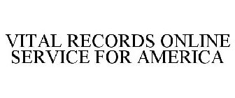 VITAL RECORDS ONLINE SERVICE FOR AMERICA