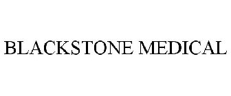 BLACKSTONE MEDICAL