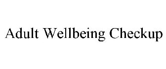 ADULT WELLBEING CHECKUP