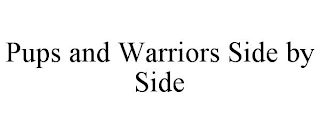 PUPS AND WARRIORS SIDE BY SIDE