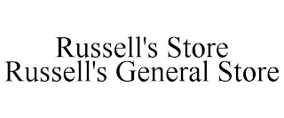 RUSSELL'S STORE RUSSELL'S GENERAL STORE