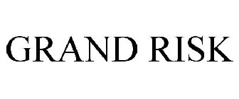 GRAND RISK