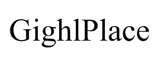 GIGHLPLACE