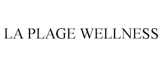 LA PLAGE WELLNESS