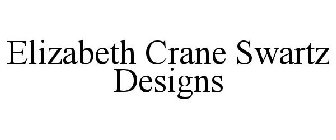 ELIZABETH CRANE SWARTZ DESIGNS