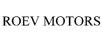 ROEV MOTORS