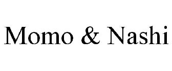 MOMO & NASHI