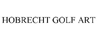 HOBRECHT GOLF ART