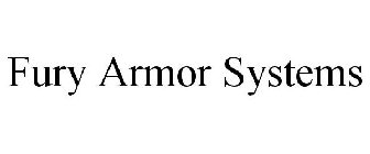 FURY ARMOR SYSTEMS