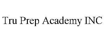 TRU PREP ACADEMY INC