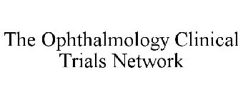 THE OPHTHALMOLOGY CLINICAL TRIALS NETWORK