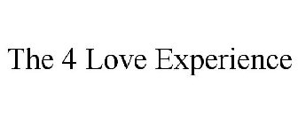 THE 4 LOVE EXPERIENCE