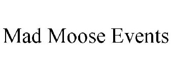 MAD MOOSE EVENTS