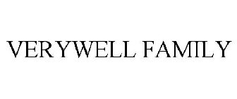 VERYWELL FAMILY