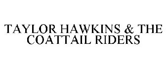 TAYLOR HAWKINS & THE COATTAIL RIDERS