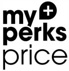 MY PERKS PRICE +