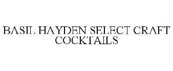 BASIL HAYDEN SELECT CRAFT COCKTAILS