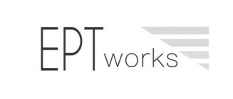 EPT WORKS