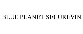 BLUE PLANET SECUREVIN