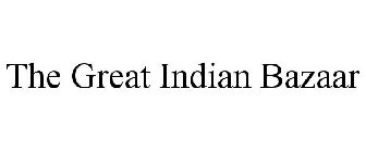 THE GREAT INDIAN BAZAAR