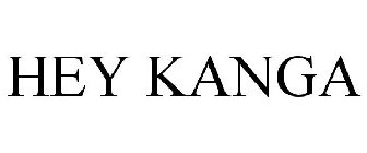 HEY KANGA
