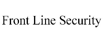 FRONT LINE SECURITY