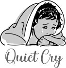 QUIET CRY