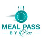 MEAL PASS BY RES