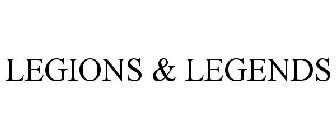 LEGIONS & LEGENDS