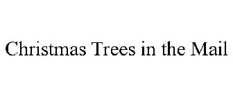 CHRISTMAS TREES IN THE MAIL