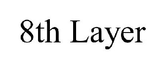 8TH LAYER