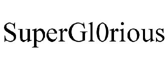SUPERGL0RIOUS