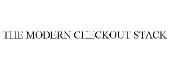 THE MODERN CHECKOUT STACK