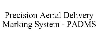 PRECISION AERIAL DELIVERY MARKING SYSTEM - PADMS