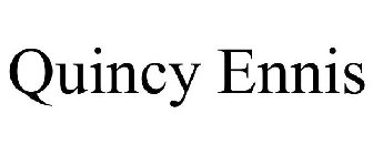 QUINCY ENNIS
