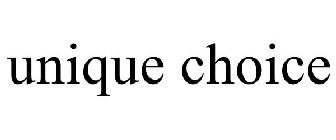 UNIQUE CHOICE