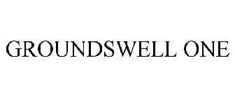 GROUNDSWELL ONE