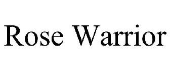 ROSE WARRIOR